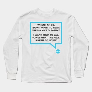 Nice Old Guy #1 Long Sleeve T-Shirt